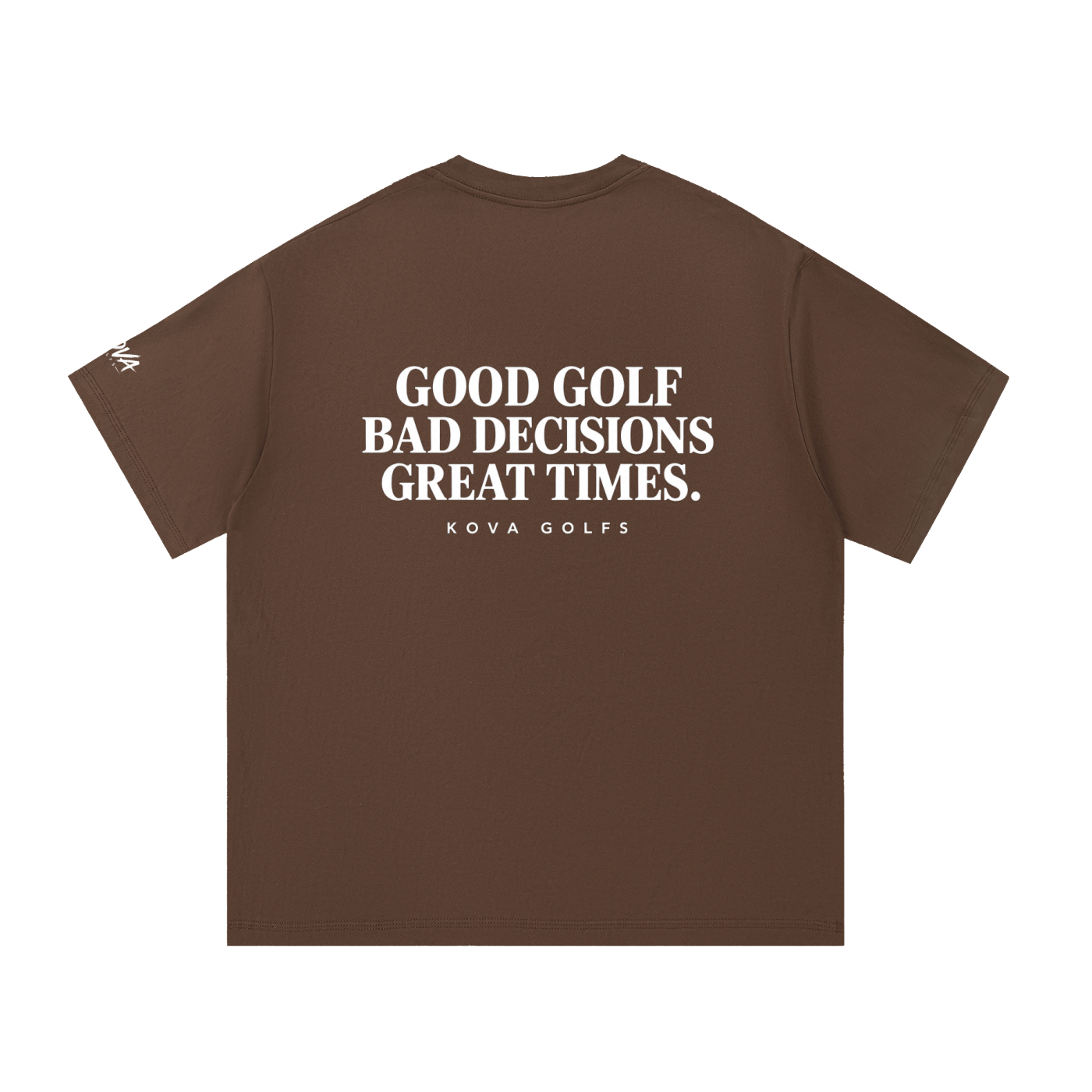 GOOD GOLF BAD DECISIONS GOOD TIMES
