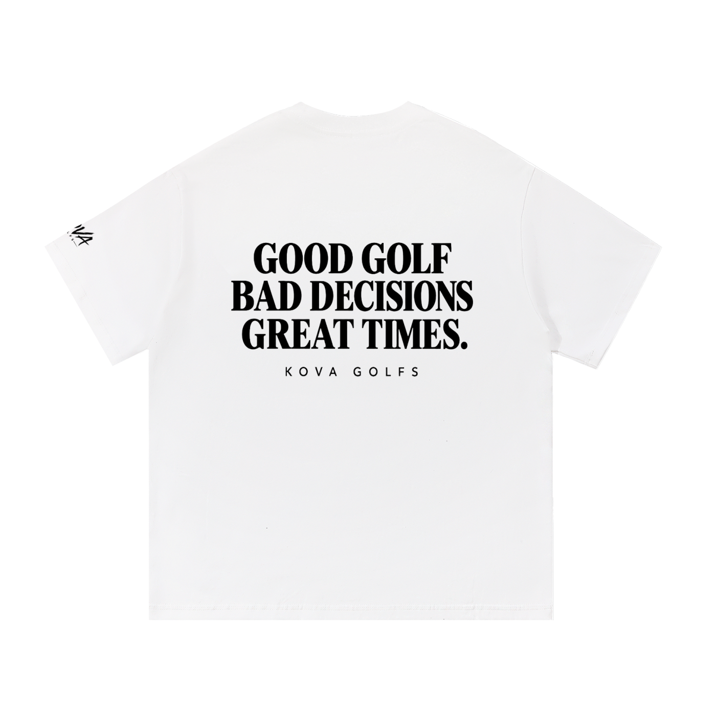GOOD GOLF BAD DECISIONS GOOD TIMES